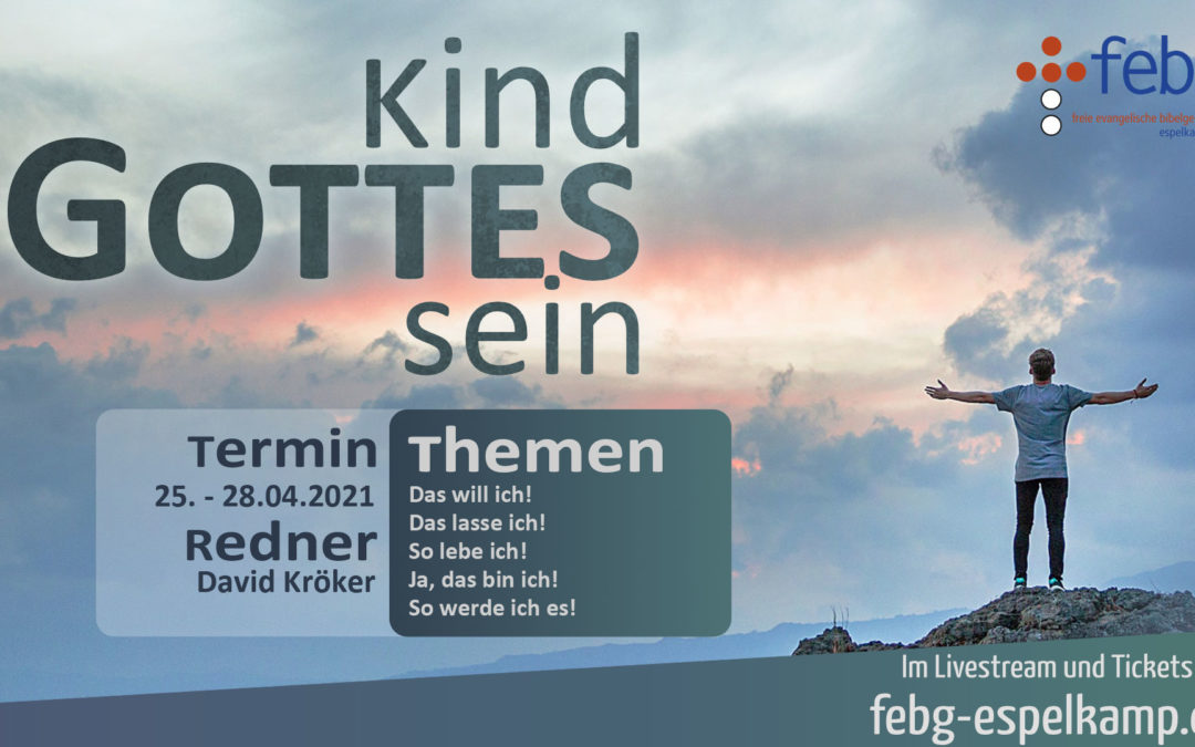 Kind GOTTES sein – Wie geht das?